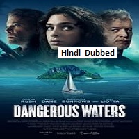 Dangerous Waters (2023) Hindi Dubbed Full Movie Watch Online