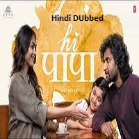 Hi Papa (2023) Hindi Dubbed Full Movie Watch Online HD Free Download