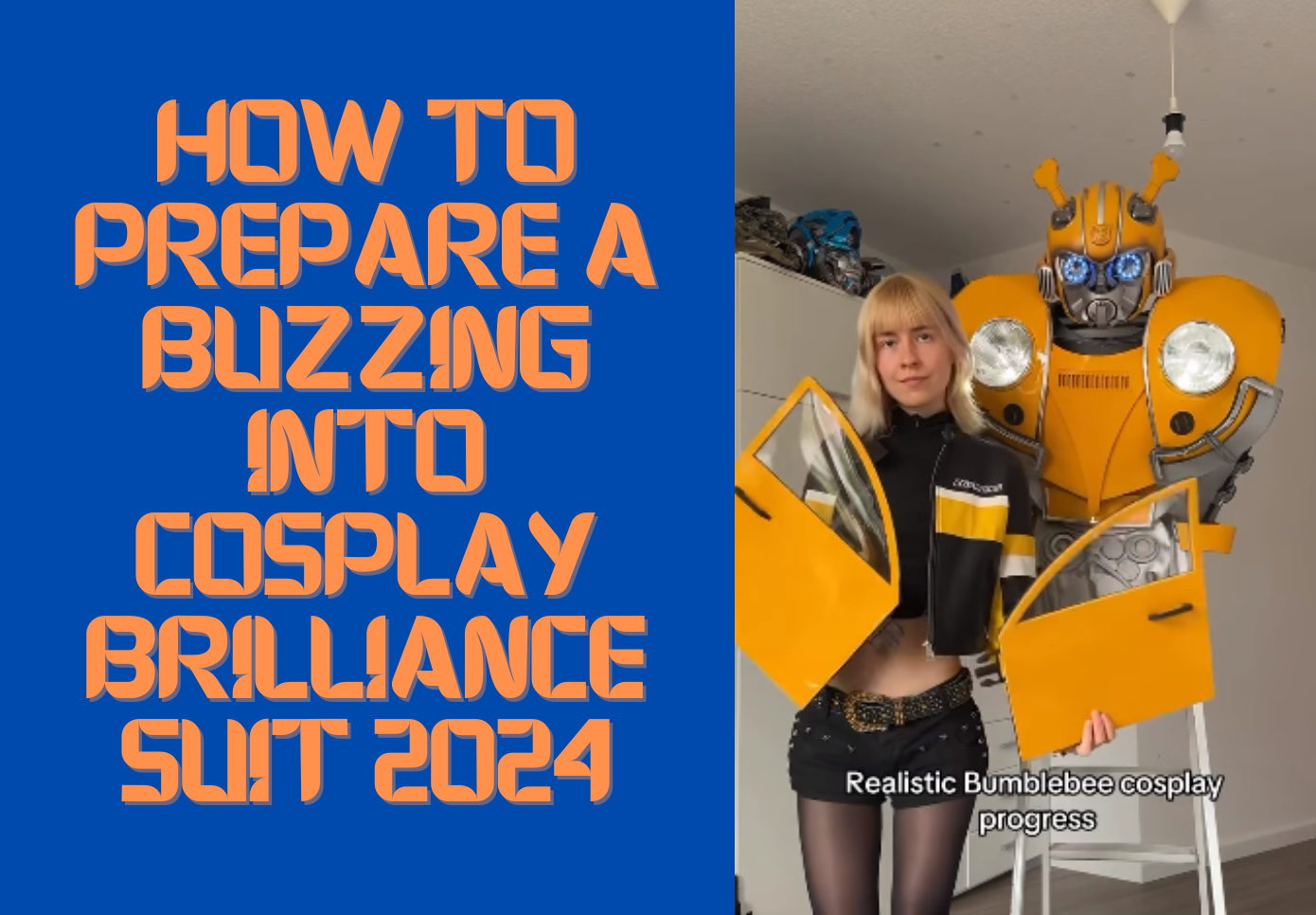 How to Prepare a Buzzing into Cosplay Brilliance Suit 2024